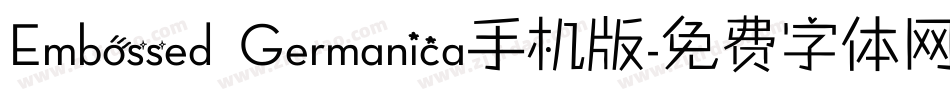 Embossed Germanica手机版字体转换